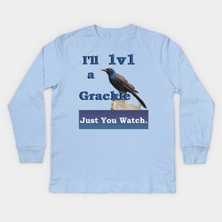 I'll 1v1 a Grackle Just You Watch Slogan Tee Kids Long Sleeve T-Shirt